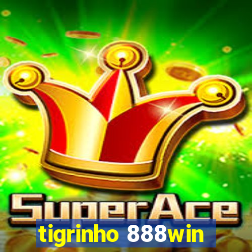 tigrinho 888win